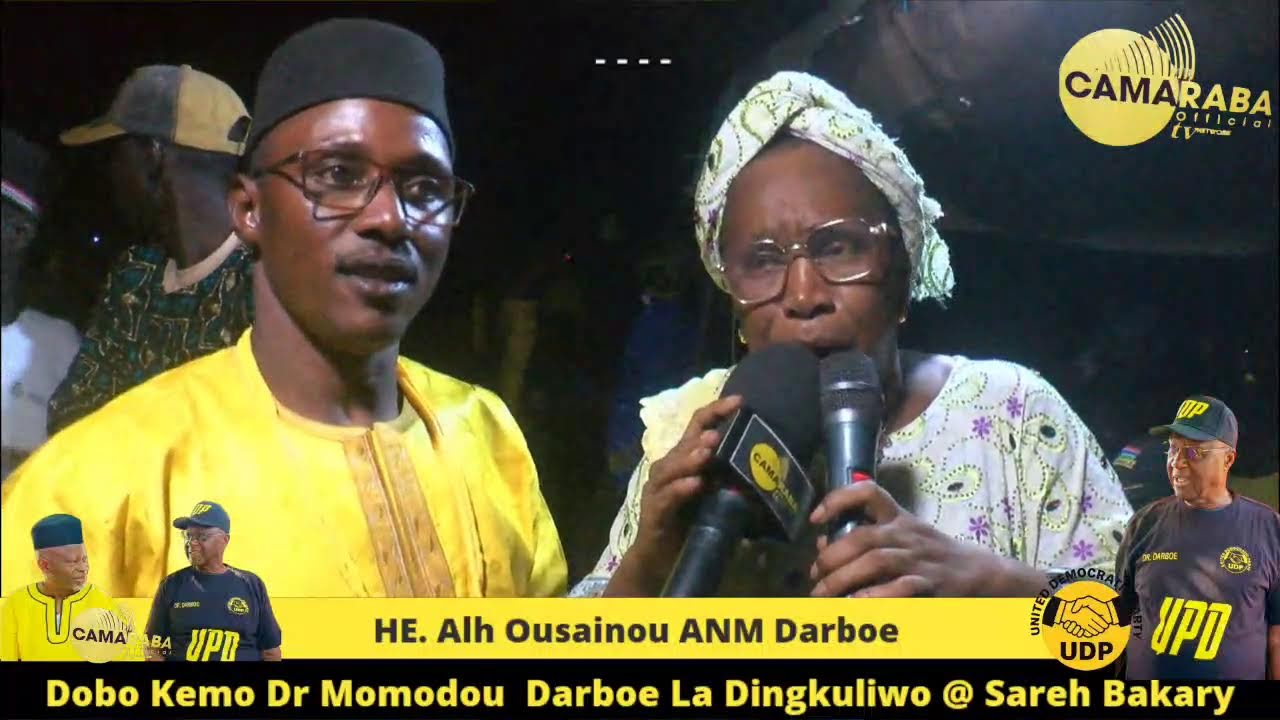 Camaraba Ko udp Watosita Dobo Kemo Dr Momodou Darboe La Dingkuliwo @ Sareh Bakar
