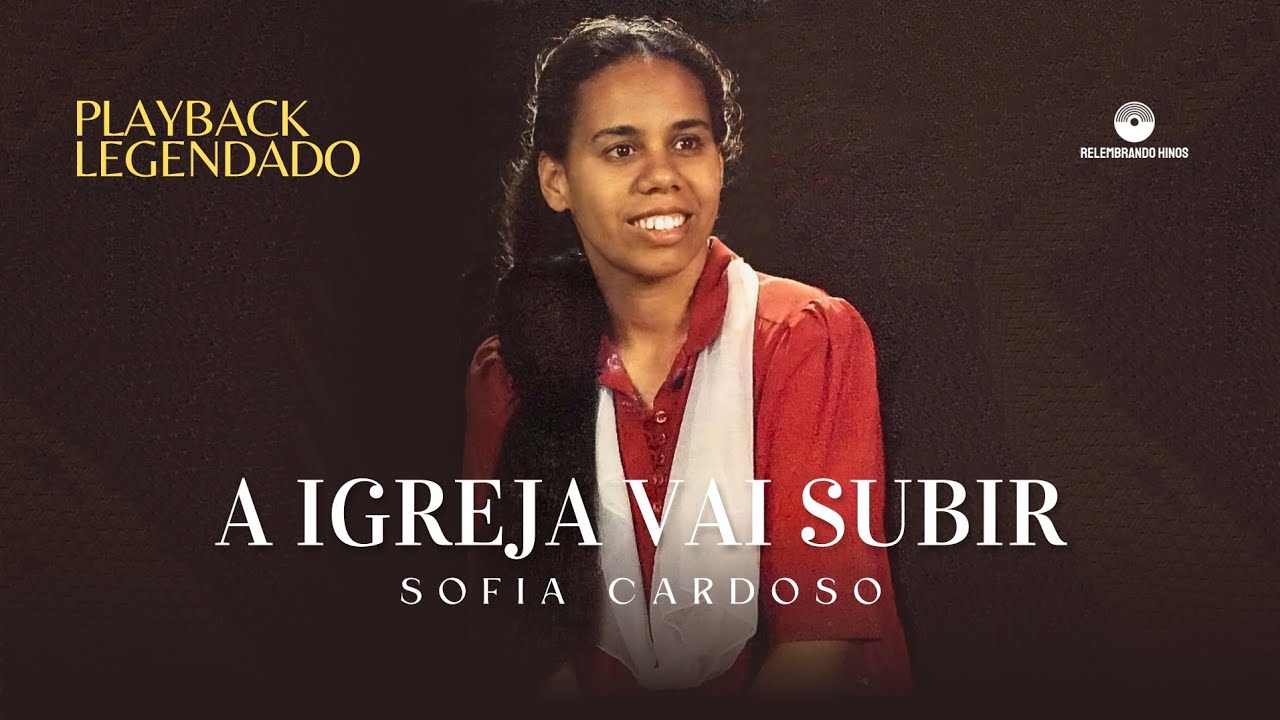 A Igreja Vai Subir (PlayBack) | Sofia Cardoso (1992) [Vídeo Letra]