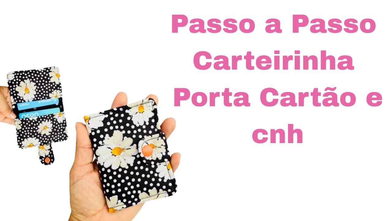 Carteirinha Porta Cartão e Cnh Tutorial Passo a Passo