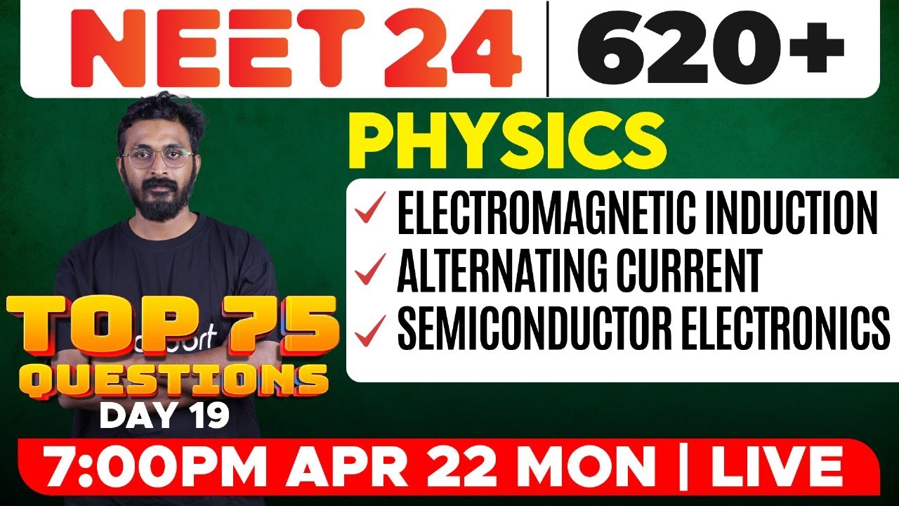 NEET 2024 Physics | Electromagnetic Induction, Alternating Current, Semiconductor Electronics
