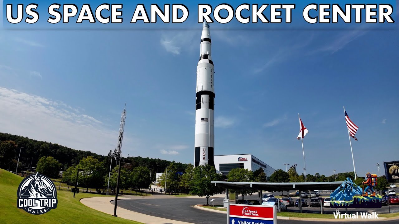 🚀 US Space and Rocket Center [4K] - Virtual Walk - Space Camp
