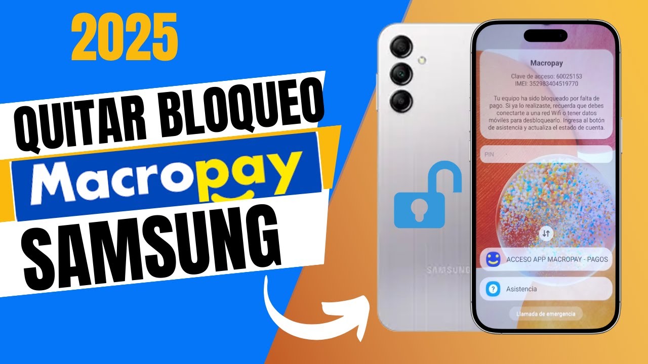 QUITAR(ELIMINAR) BLOQUEO DE MACROPAY EN UN SAMSUNG A14 2025