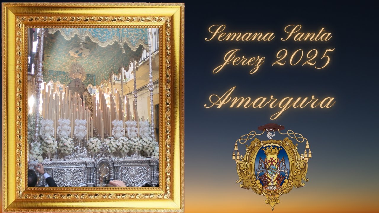 SEMANA SANTA JEREZ 2025 AMARGURA