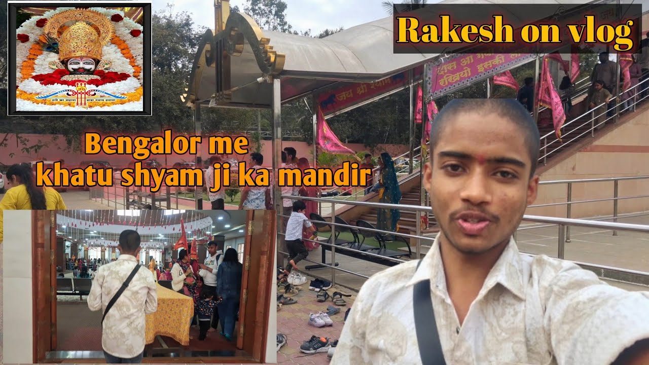 Bengalor me khatu shyam ji ka mandir hai Rakesh on vlog🙏🙏 #vlog #fyp #rakeshonvlog 