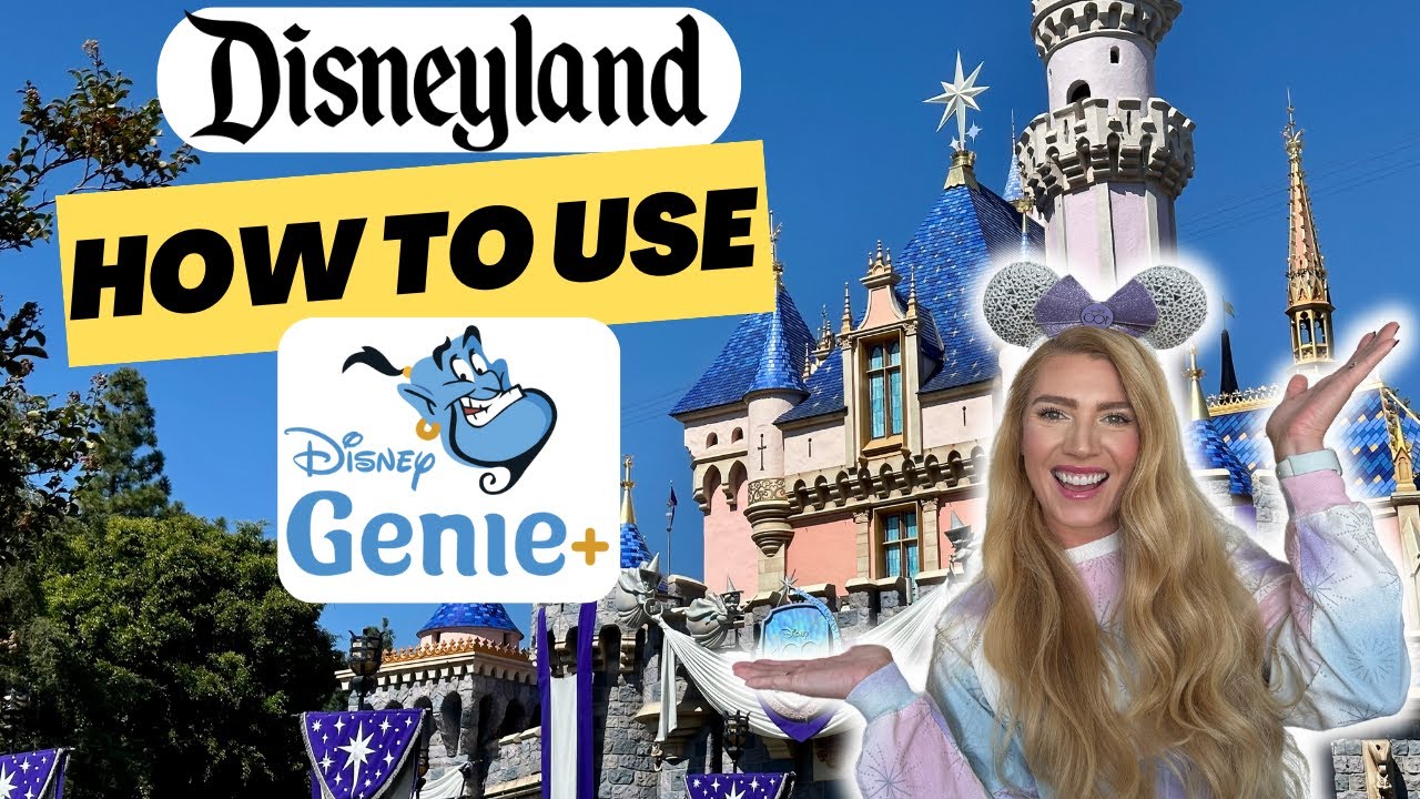 How to use GENIE PLUS at Disneyland in 2023 - Guide to Using Genie Plus at Disneyland Resort 2023