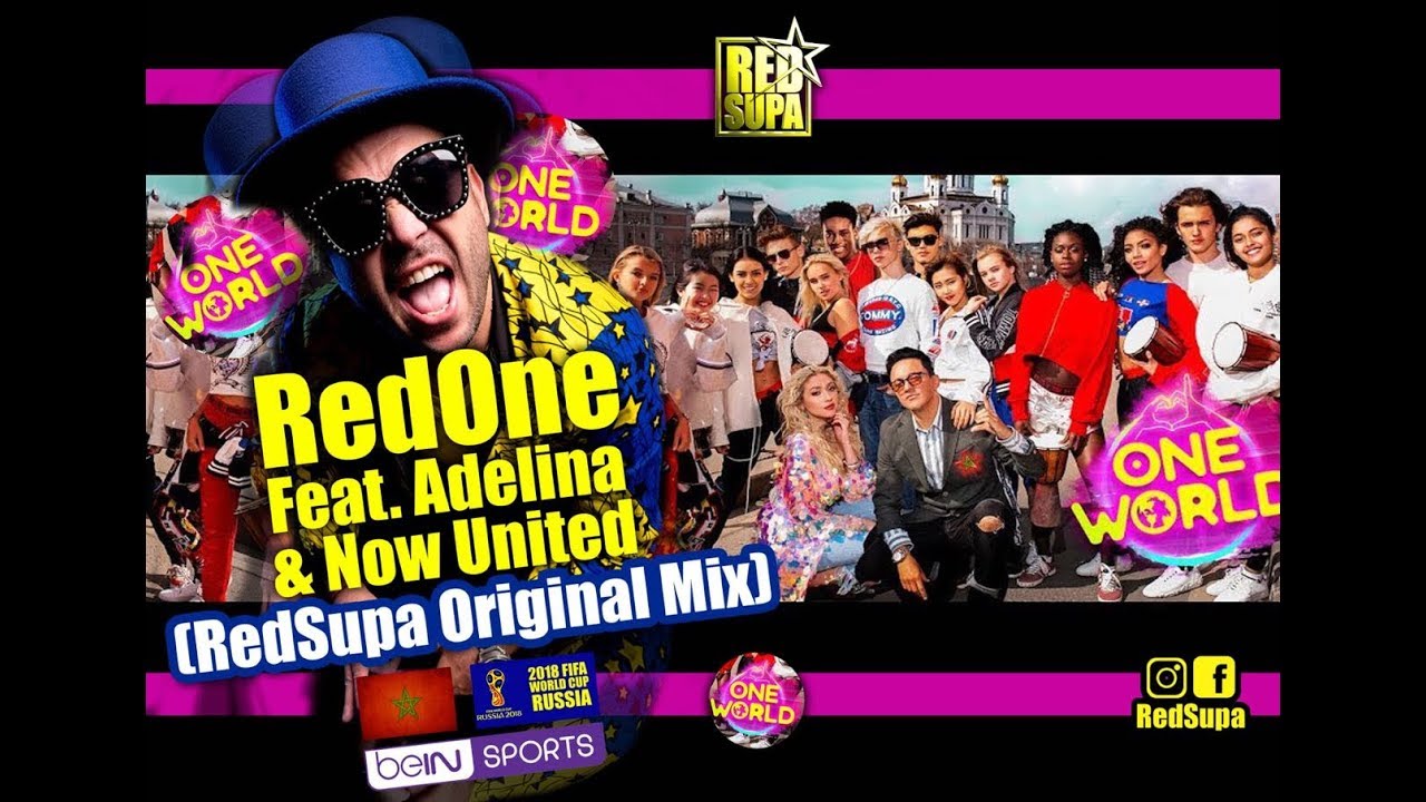RedOne feat. Adelina & Now United - One World (RED SUPA Remix)
