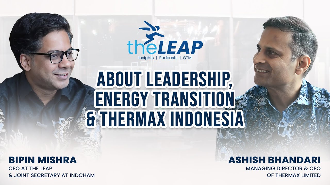 Thermax MD & CEO, Ashish Bhandari on Sustainability,  Energy Transition , Expansion & Leadership