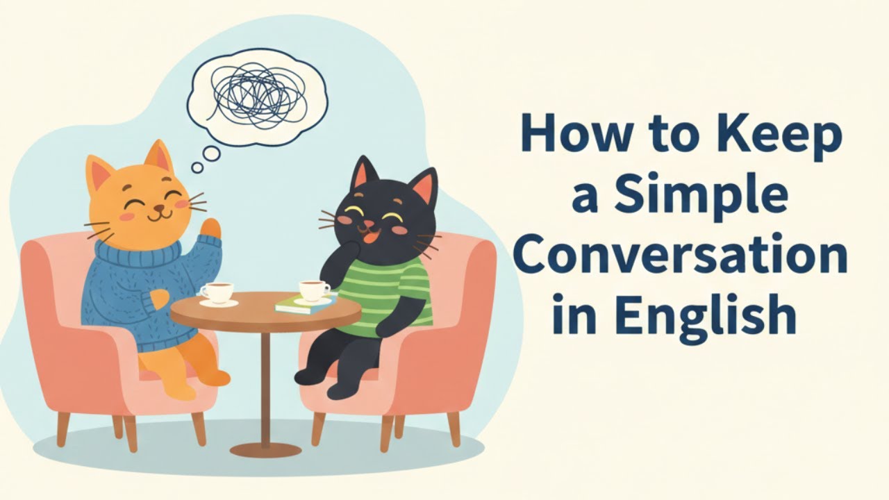 How to Keep a Simple Conversation in English (For Beginners) | English Confidence & Real Help