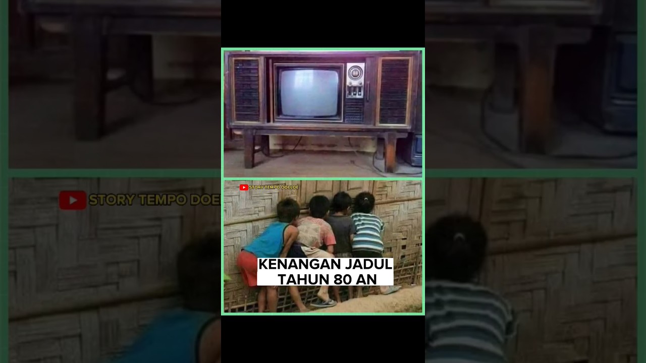 Nostalgia Kenangan Jadul Tahun 80 an
