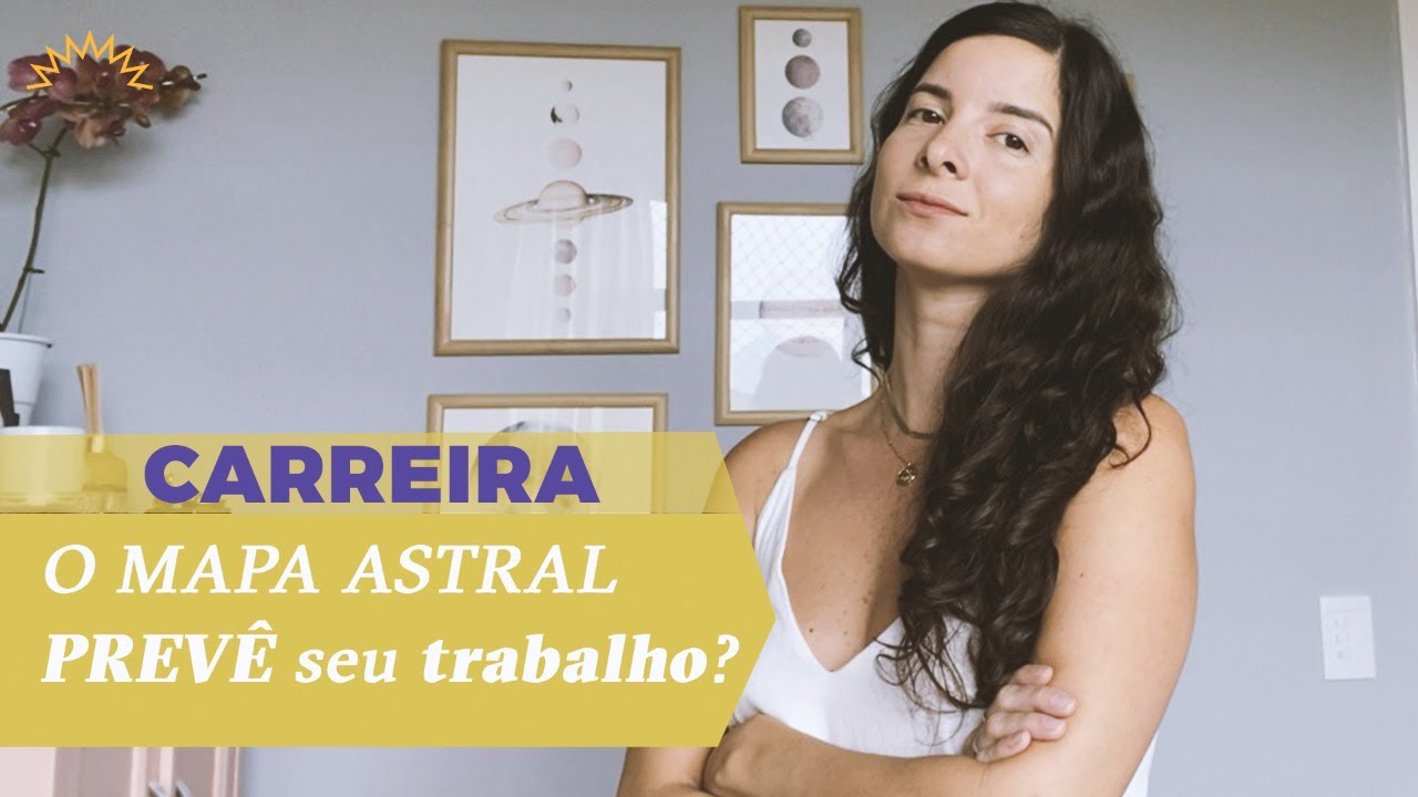 Descomplicando o MAPA ASTRAL: O Mapa prevê sua CARREIRA?