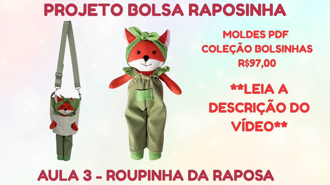 BONECA RAPOSA - AULA 3 - ROUPINHA DA RAPOSA