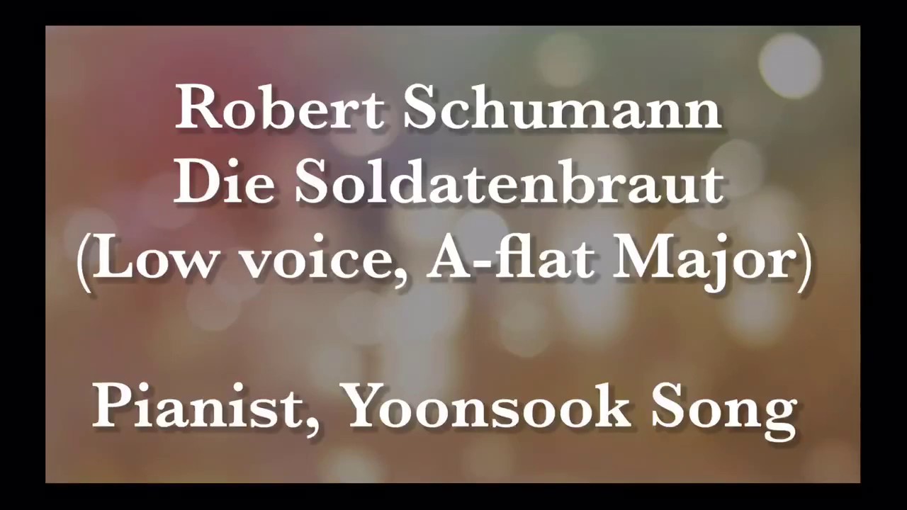 [R. Schumann] Die Soldatenbraut (A-flat Major) - Piano Accompaniment by Dr. Piano Ssong