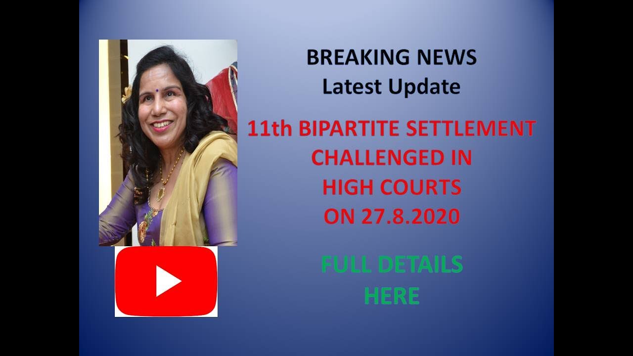 Bank Wage Revision | Court Case Update | 11th Bipartite Settlement Challenged in High Courts 27.8.20