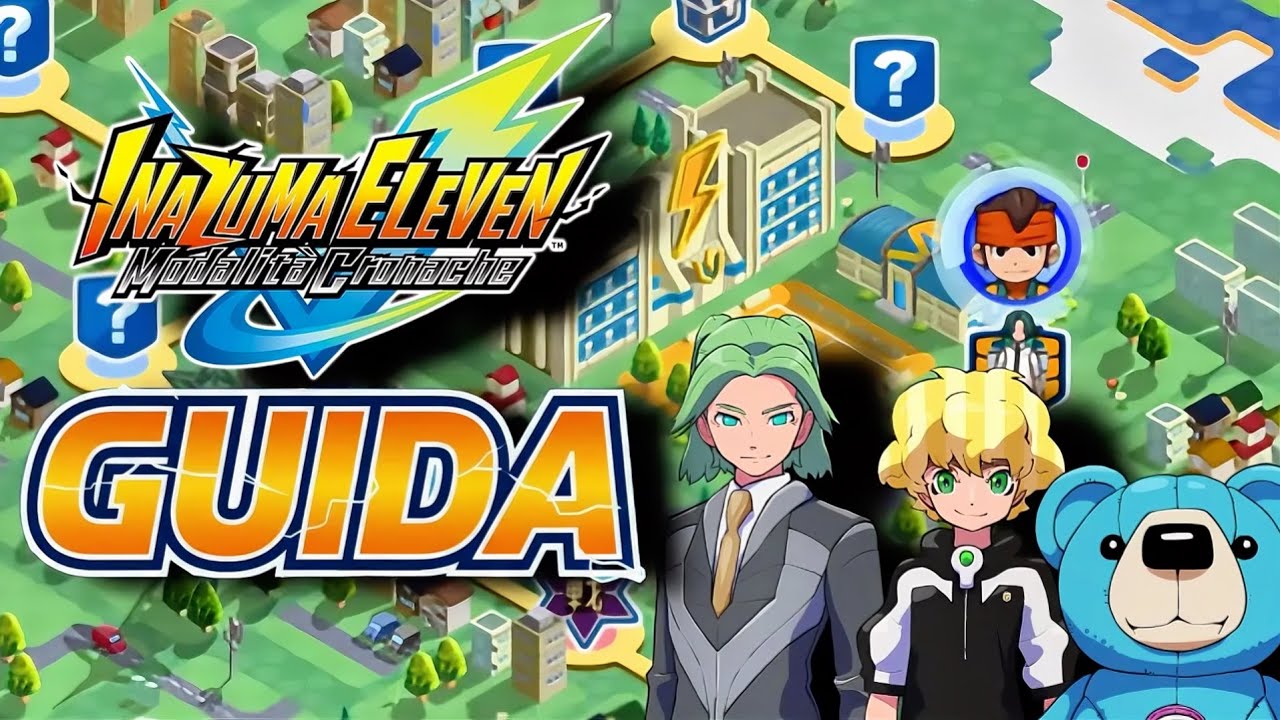LA MODALITÀ CHRONICLE - TUTTO CIÒ CHE DEVI SAPERE PRIMA DI GIOCARE A INAZUMA ELEVEN VICTORY ROAD! 