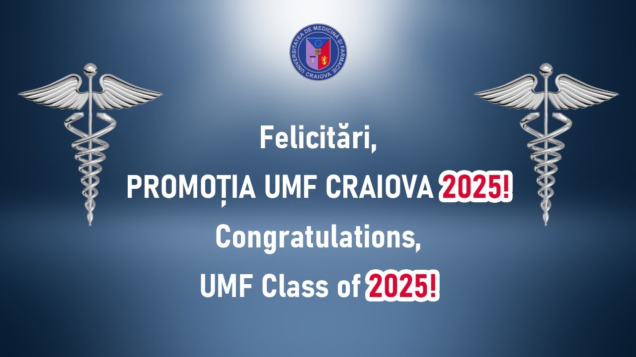 Festivitatea de absolvire, promoția 2025 UMF Craiova/Graduation Ceremony, Class of 2025, UMF Craiova