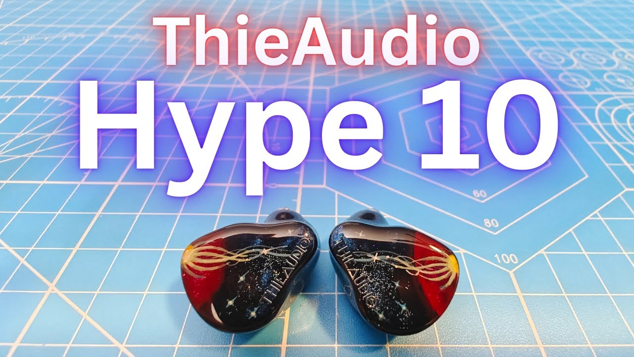 ThieAudio Hype 10 Review (Feat. Mega5EST Bass+, Supernova, SR8)