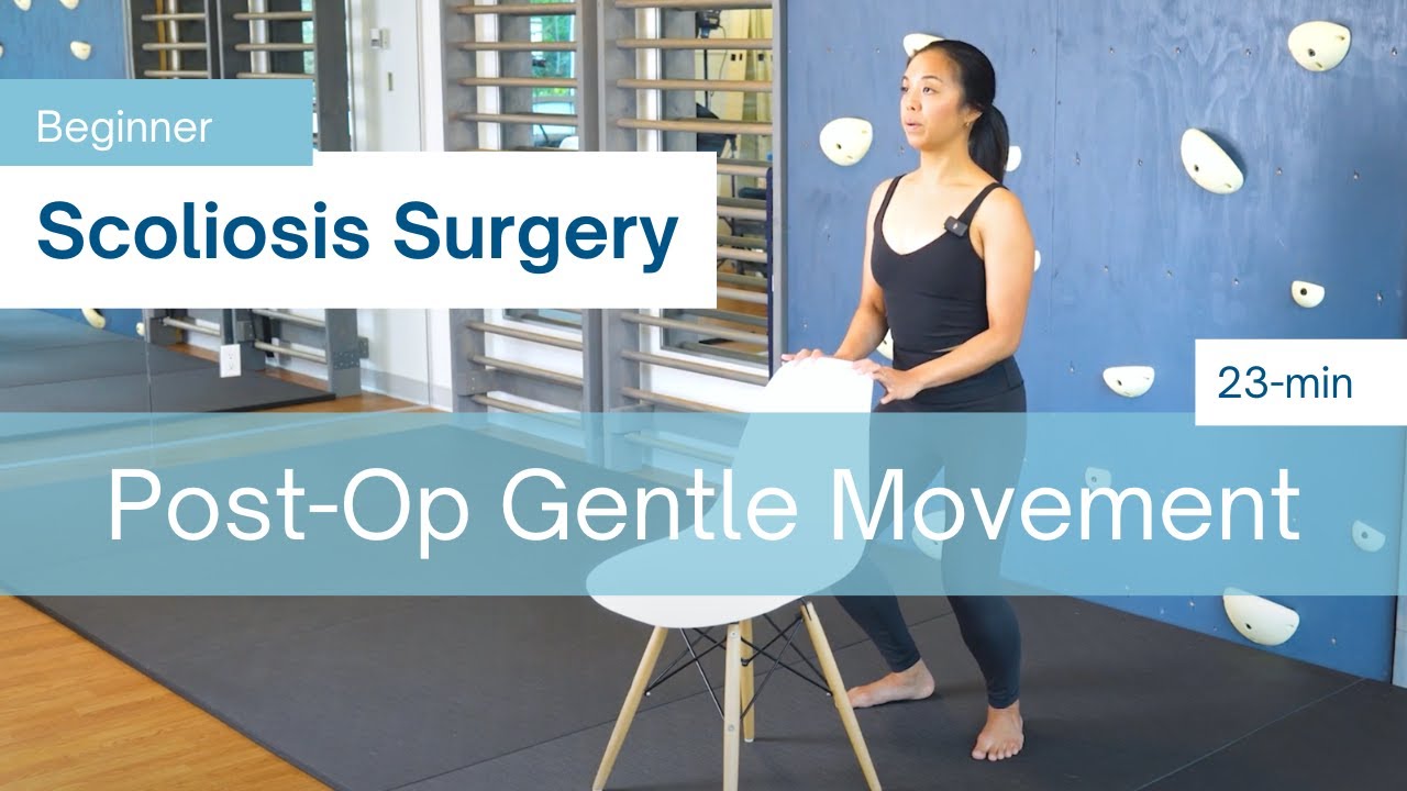 Scoliosis Surgery Post-Op Gentle Movement Routine