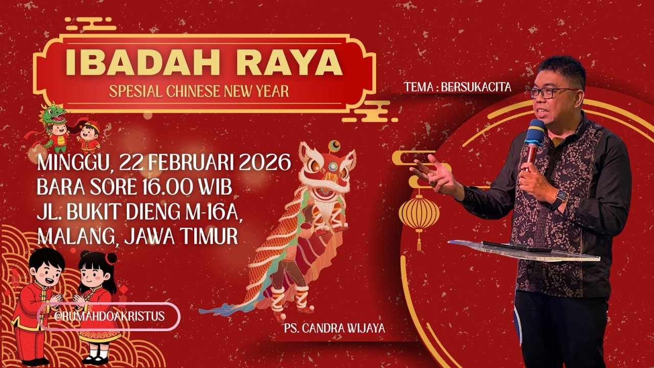 Ibadah Raya ( BARA ) Sore, 22 Februari 2026, Pkl. 16.00 WIB, dilayani oleh Ps. Candra Wijaya