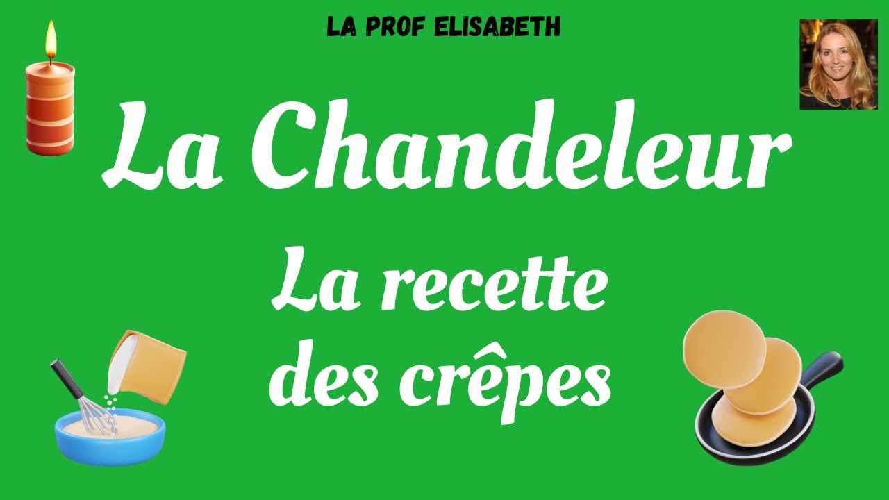 La Chandeleur - La fête des crêpes - La recette des crêpes en français. Niveau A1 de FLE