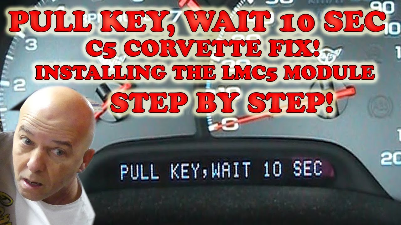 Pull Key, Wait 10 Seconds C5 Corvette Fix. Installing LMC5 Module Step by Step!