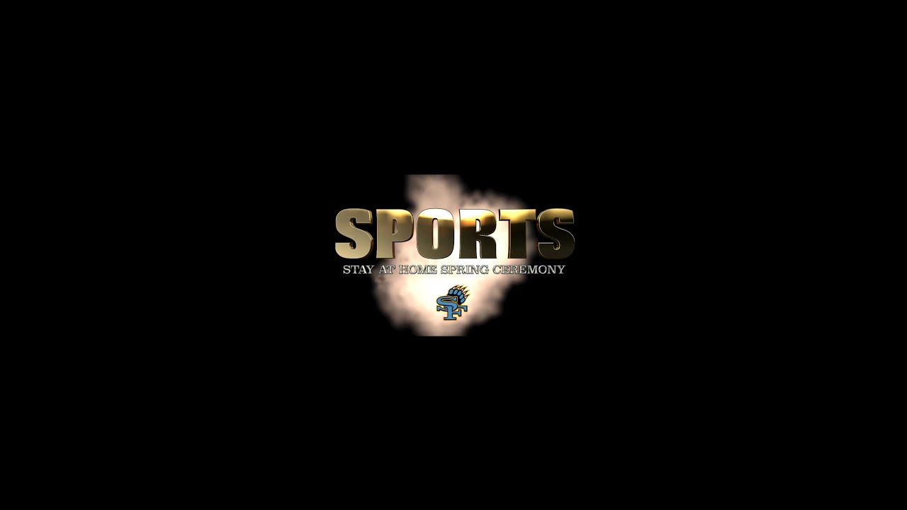 2020 SFHS Spring Sports Virtual Ceremony