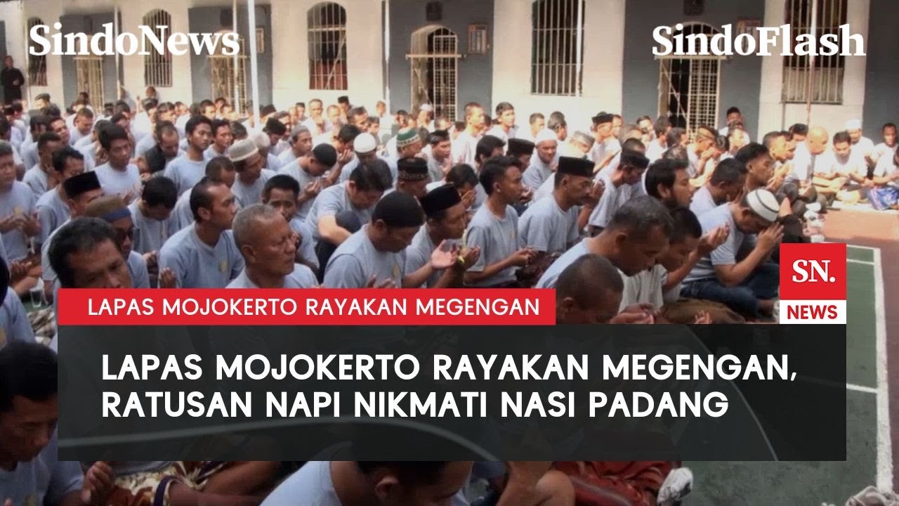 Napi dan Warga Binaan Lapas Mojokerto Sambut Ramadan dengan Megengan dan Makan Bersama | Sindo Flash