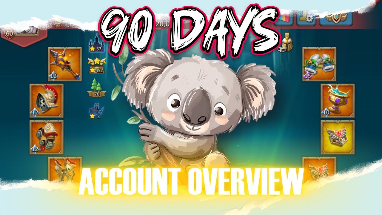 90 Days Old Account ImKoalaBear Overview! Lords Mobile