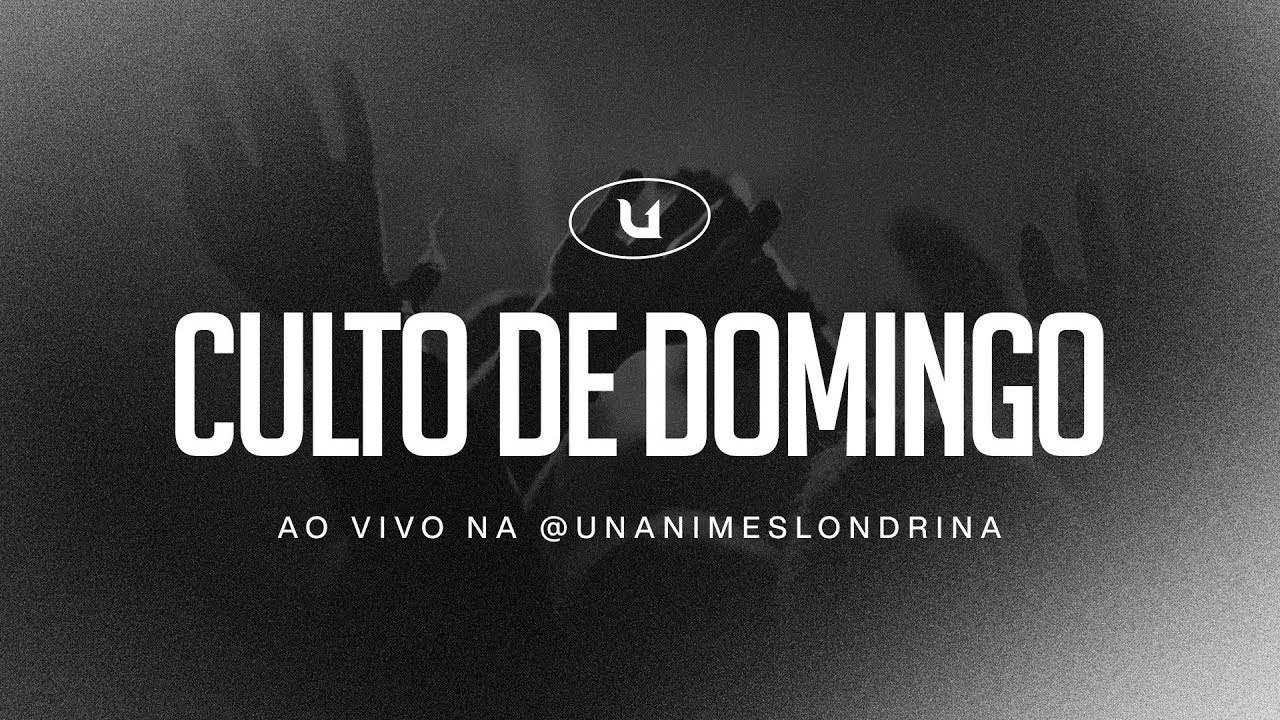 CULTO DE ADORAÇÃO - 11/01/2026 - UNÂNIMES LONDRINA