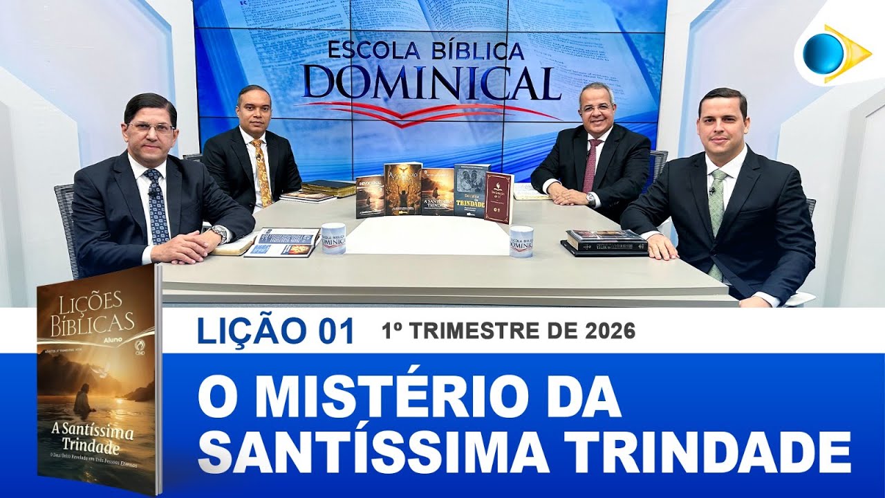 EBD| 1ª LIÇÃO: “O MISTÉRIO DA SANTÍSSIMA TRINDADE”