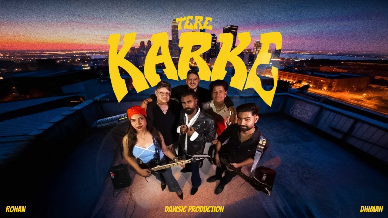 Tere Karke - (Official Video) Rohan | Dhiman & Dawsic Production