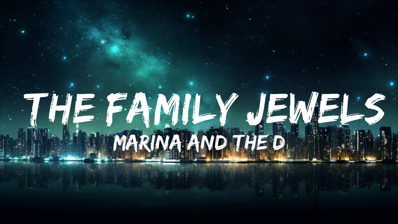 Marina and The Diamonds - The Family Jewels (Lyrics) | Only thing we share is one last name  | 30m
