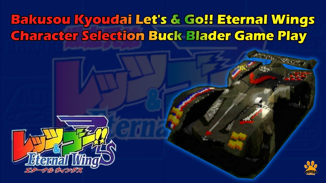 Bakusou Kyoudai Let's & Go!! Eternal Wings Character Selection Buck Blader