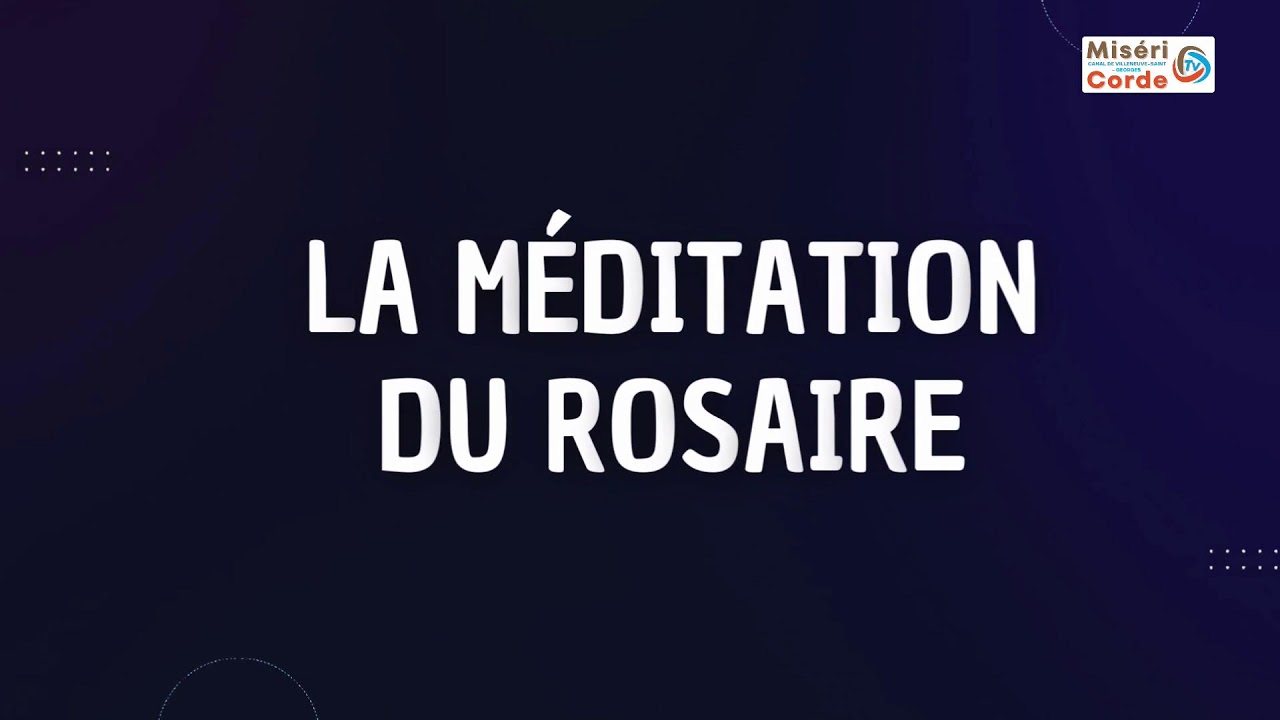 MEDITATION DU ROSAIRE NOTRE DAME DE FATIMA 07 FEVRIER 2026