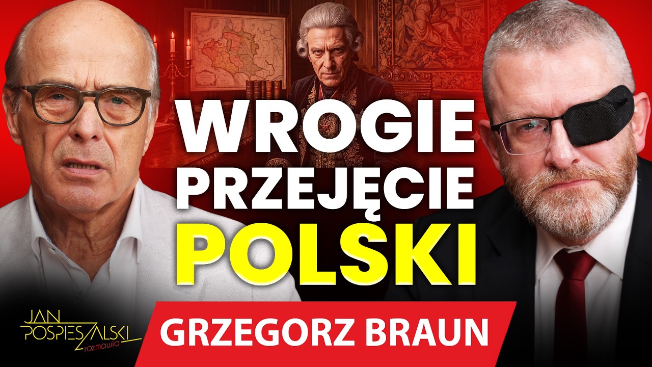 GRZEGORZ BRAUN | JAN POSPIESZALSKI INTERVIEWS #246