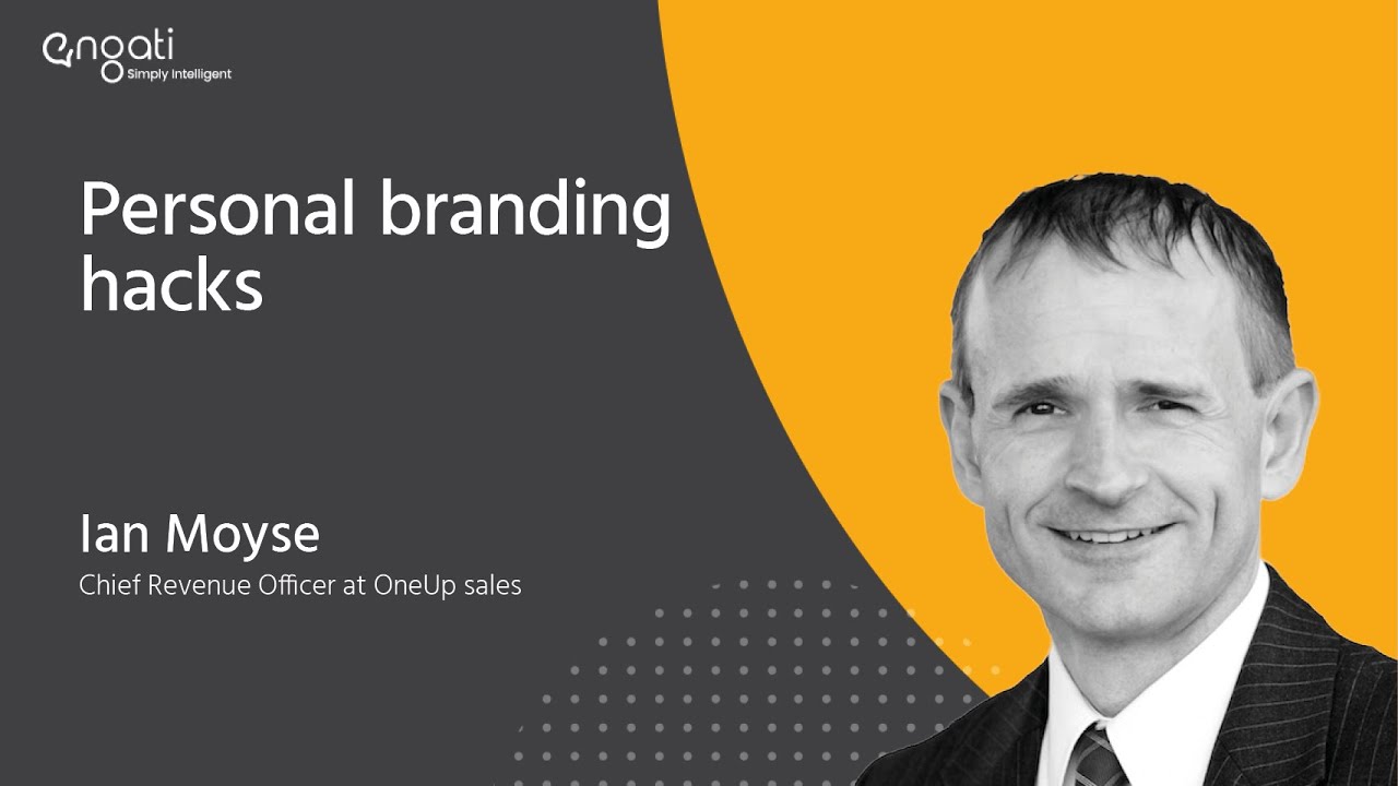 Personal Branding hacks - Ian Moyse on Engati Cx