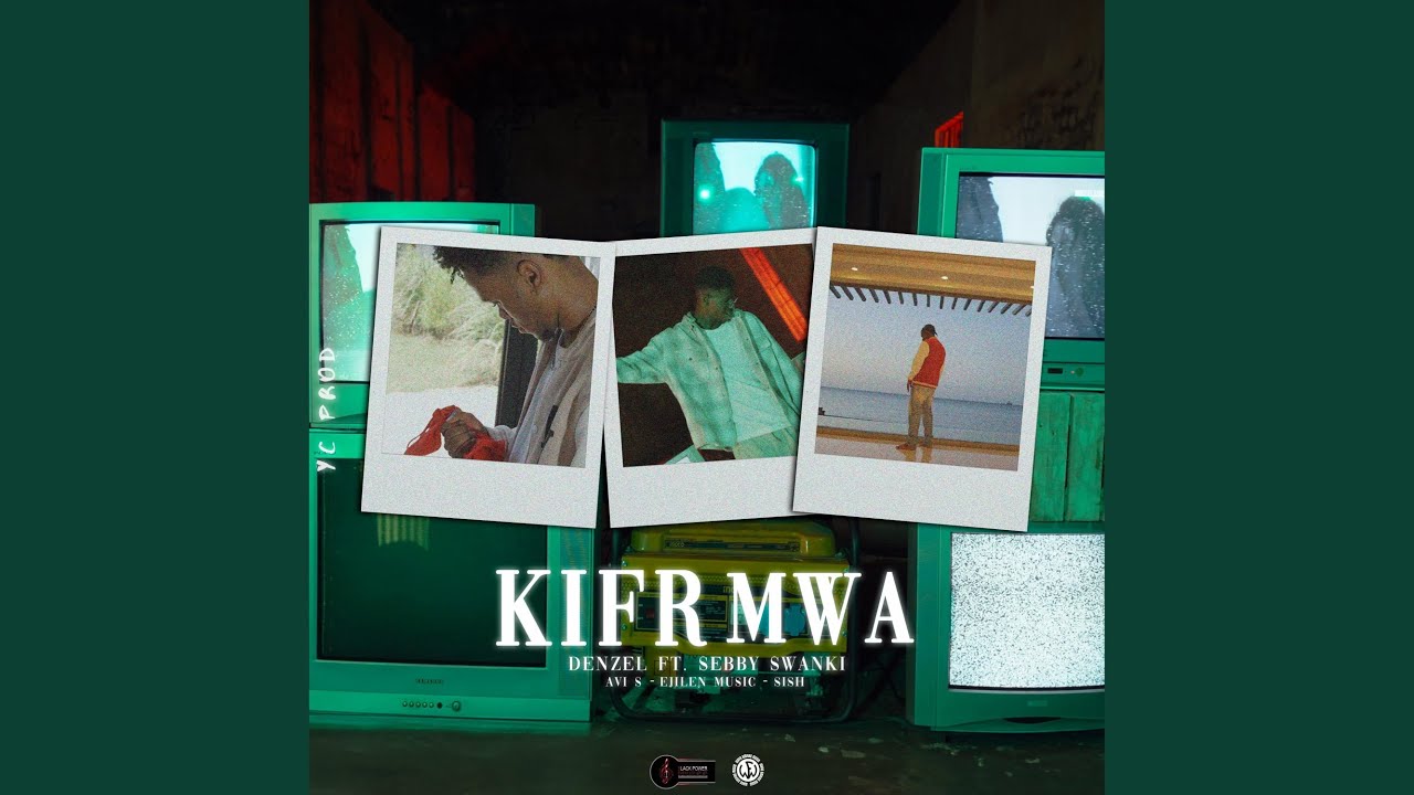 Kifr Mwa (feat. Denzel, Sebby & Swanki)