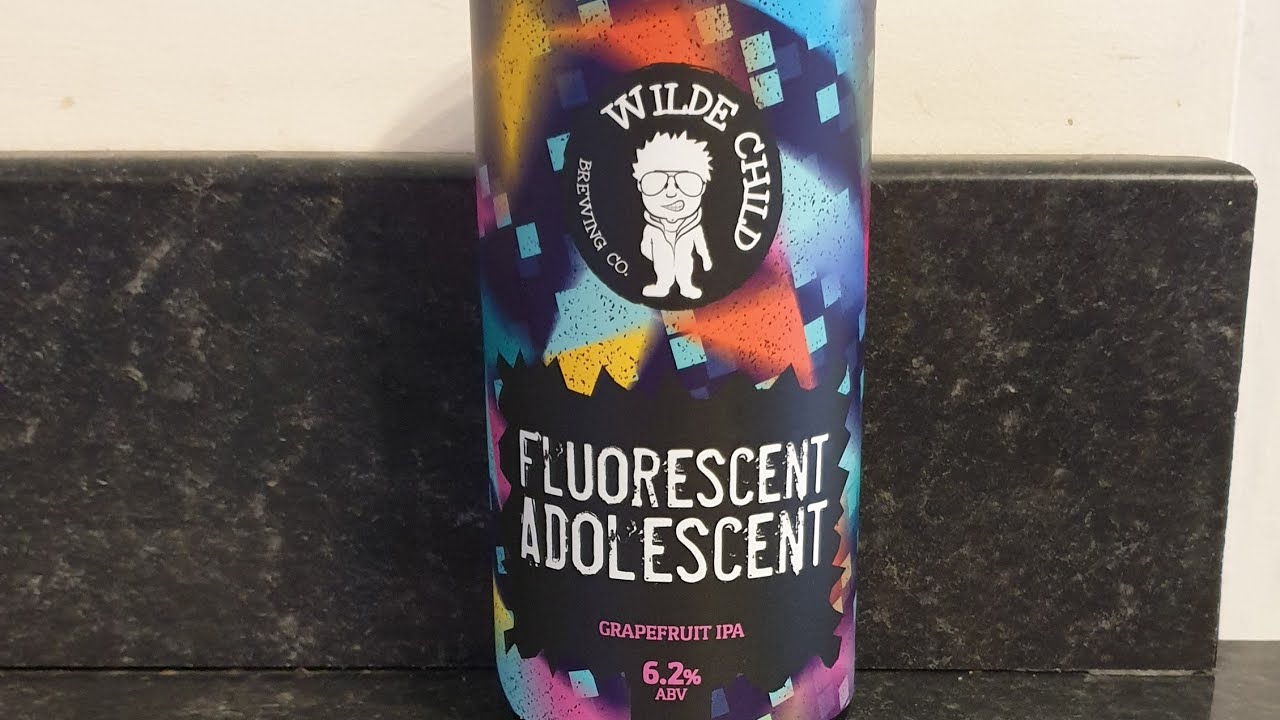 Beer Dad #1609 Wilde Childe Fluorescent Adolescent Grapefruit IPA