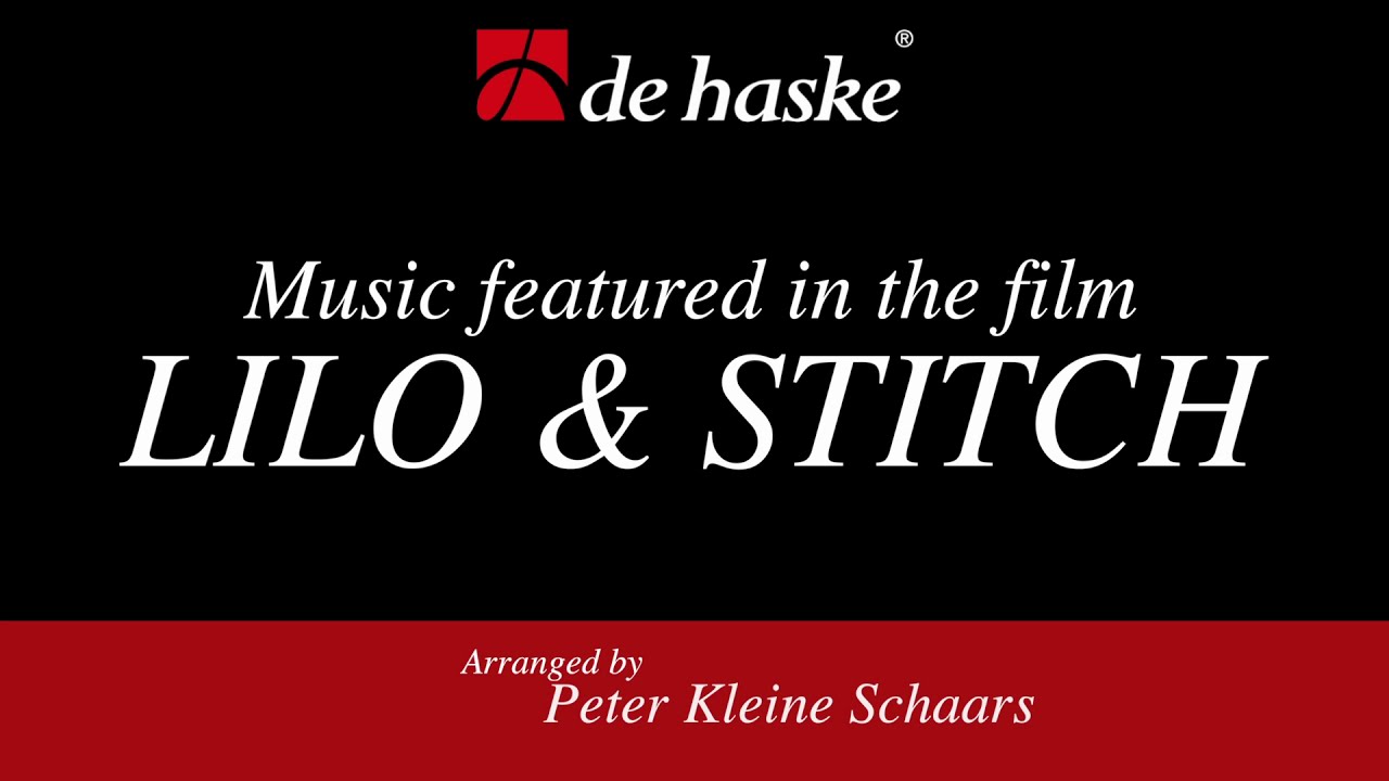 Music featured in the Film Lilo & Stitch – arr. by Peter Kleine Schaars