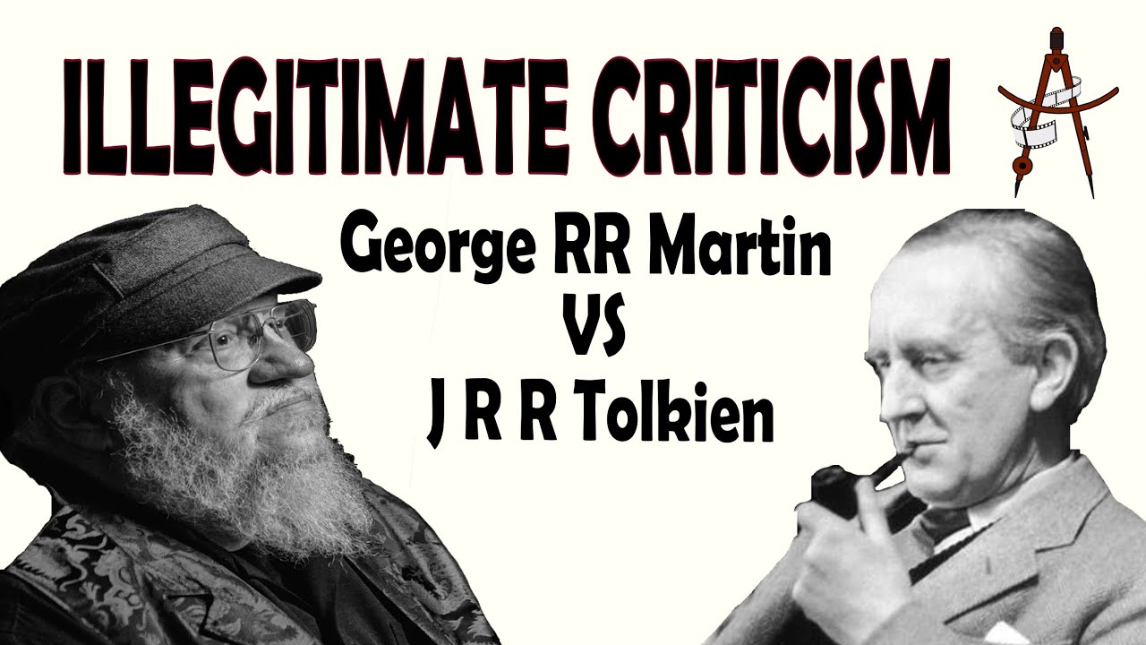 George RR Martin Vs J R R Tolkien | How to deal with Illegitimate Criticism