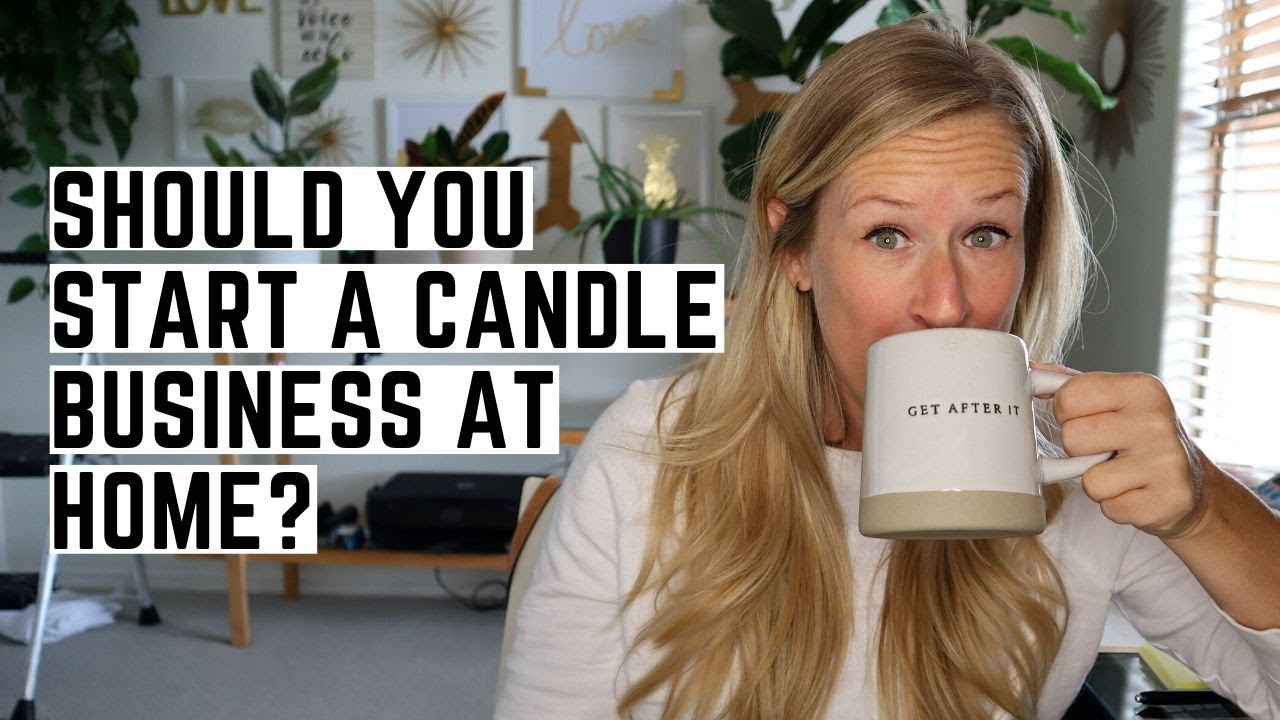 Should I Start A Candle Business At Home? Is now a good time to start?