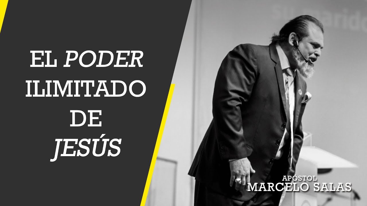 El Poder Ilimitado de Jesús | Apóstol Marcelo Salas