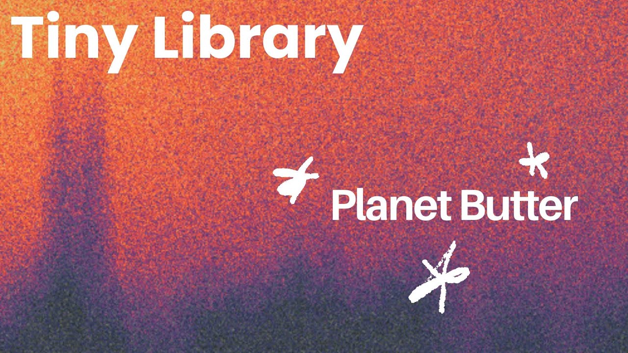 TINY LIBRARY - PLANET BUTTER, 7 novembre 2024, live @ libreria occasioni d'inchiostro