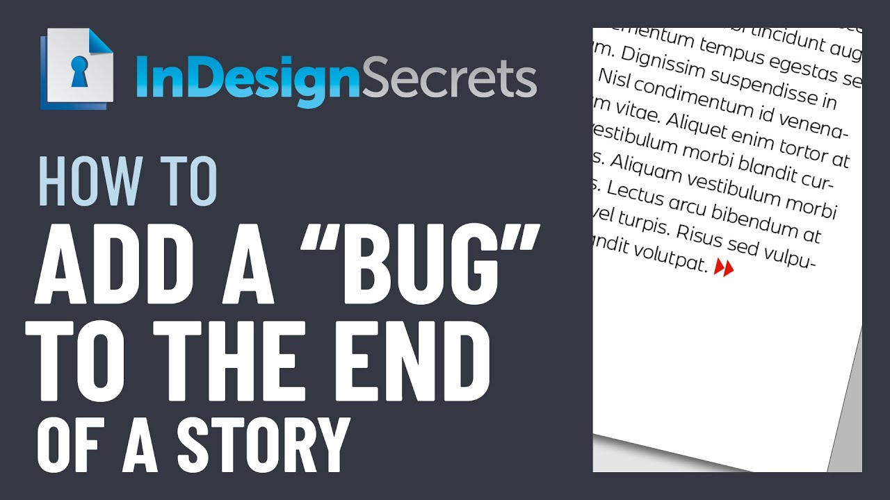 InDesign How-To: Add a “Bug” to the End of a Story (Video Tutorial)