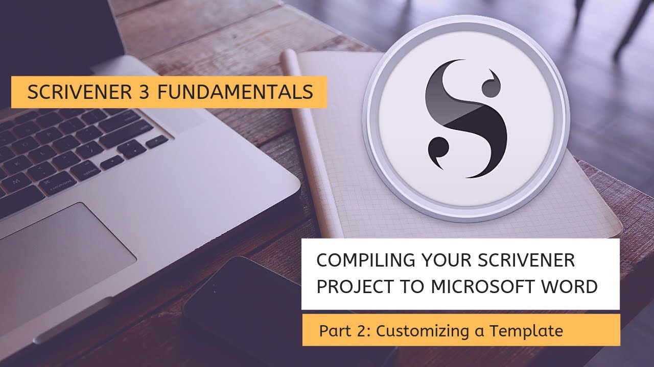 Scrivener 3 Fundamentals: Compiling Your Scrivener Project to Microsoft Word Part 2 UPDATED