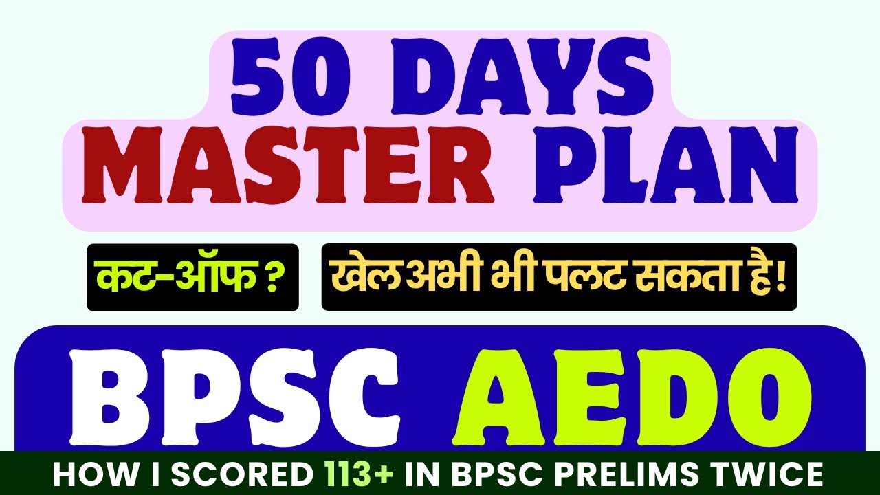 BPSC AEDO: 50 days MASTER PLAN | Cut-off ? | Topper Strategy Revealed ! Complete Strategy and Guide