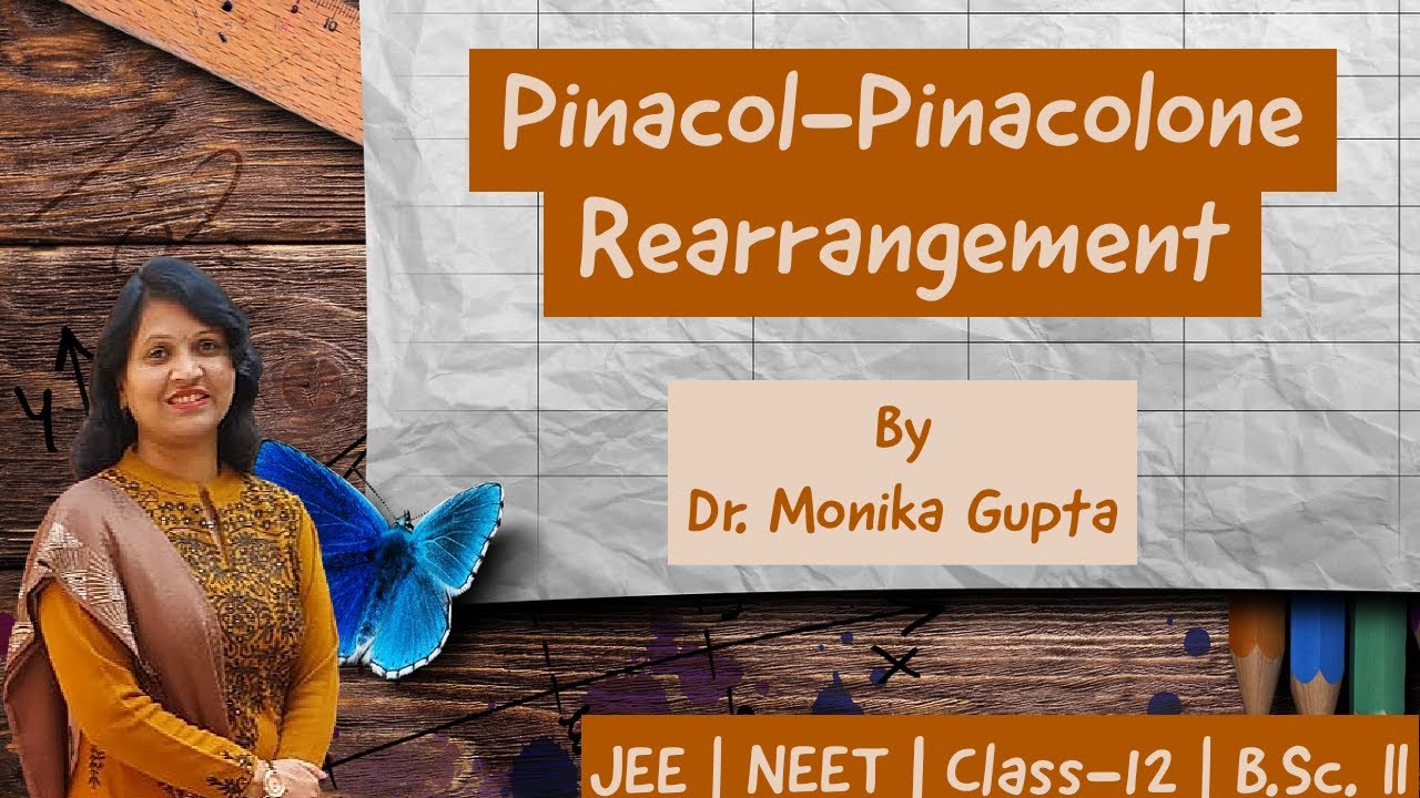 Pinacol-Pinacolone Rearrangement by Dr. Monika Gupta