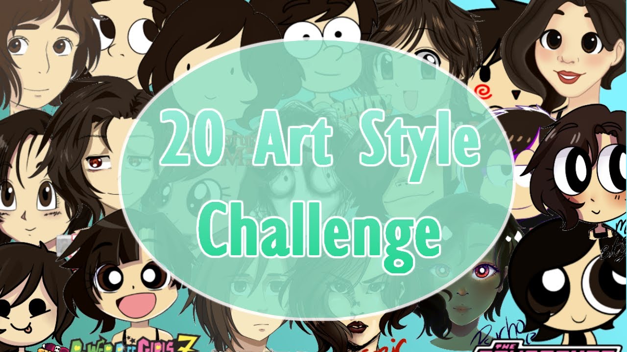 【CHALLENGE】♡× 20 Art Style Challenge ×♡