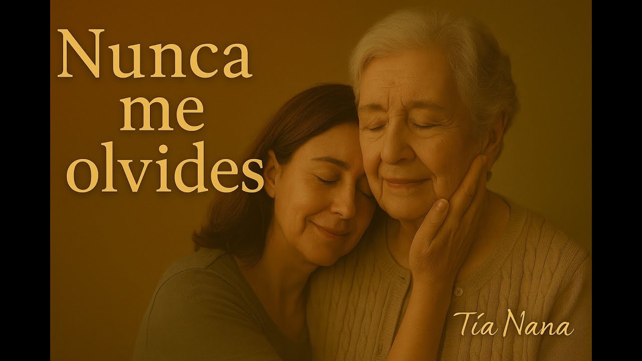 Nunca me olvidas-Canción dedicada a mi madre con Alzheimer.