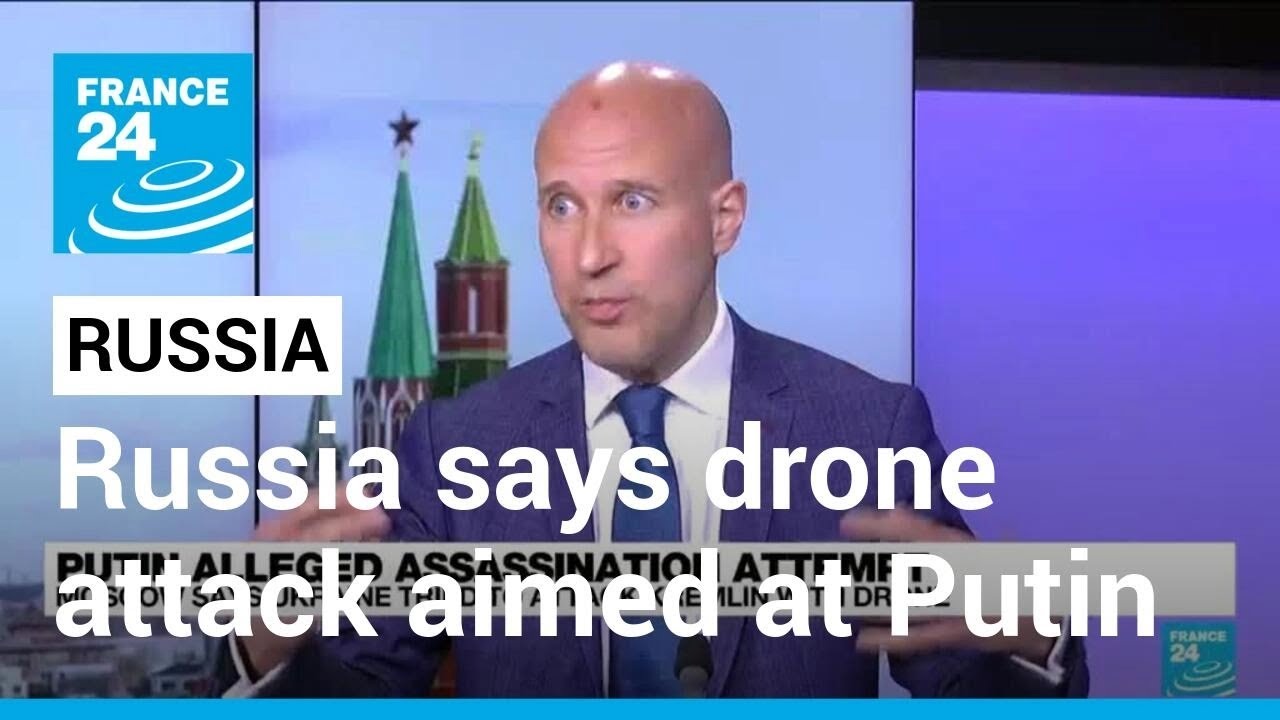 Russia says foiled Kremlin drone attack aimed at Putin &bull; FRANCE 24 English