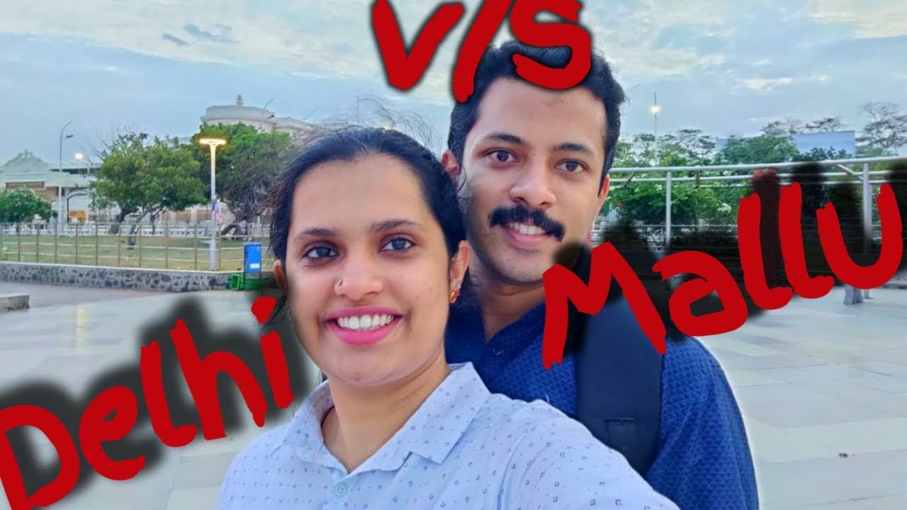 Delhi v/s Mallu